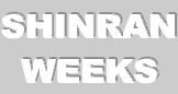 SHINRAN WEEKS 